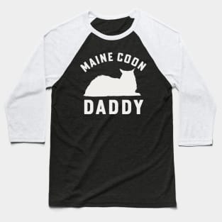 Maine Coon Daddy Cat Dad Maine Coon Dad Baseball T-Shirt